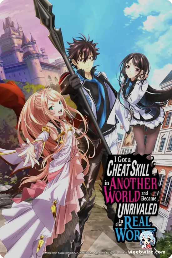 I Got a Cheat Skill in Another World and Became Unrivaled in The Real World, Too Poster