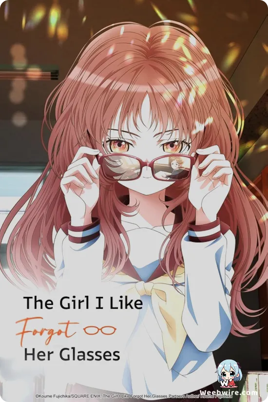 The Girl I Like Forgot Her Glasses Poster