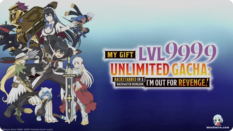 'My Gift Lvl 9999 Unlimited Gacha' PV Drops, Premiere Set | Weebwire