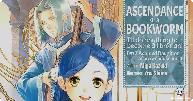 Ascendance of a Bookworm Part 2: A Unique Isekai Journey | Weebwire