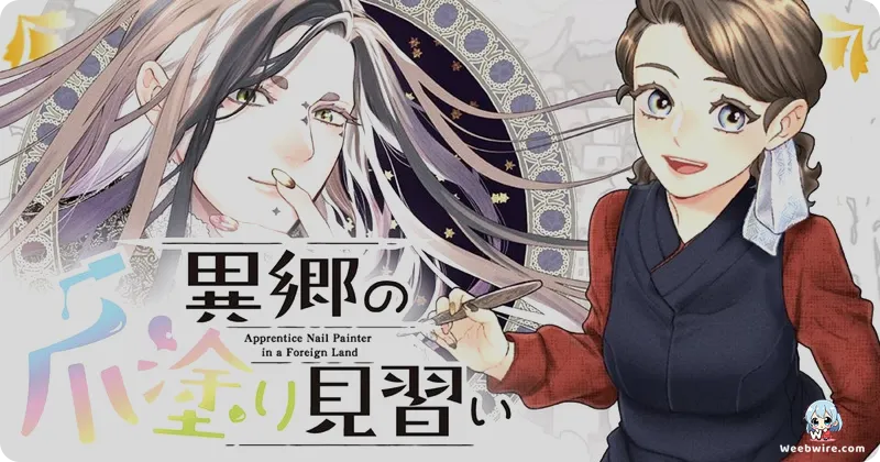 Apprentice Nail Artist in a Foreign Land Anime Confirmed | Weebwire