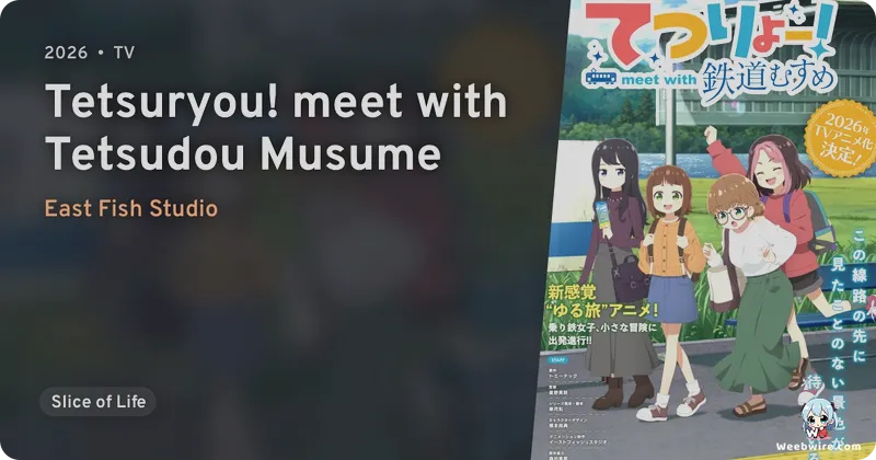 Tetsuryou! Meet with Tetsudou Musume Anime Reveals Cast & Staff | Weebwire