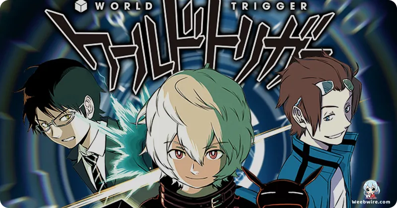 World Trigger Complete Reboot Officially Greenlit by Toei | Weebwire